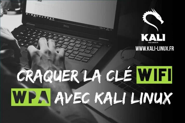 tuto craquer wpa wifi kali linux